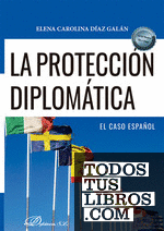 La protección diplomática: el caso español
