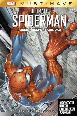 Marvel must have ultimate spiderman. poder y responsabilidad