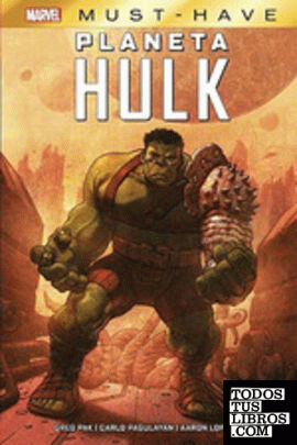Marvel must have el increíble hulk. planeta hulk