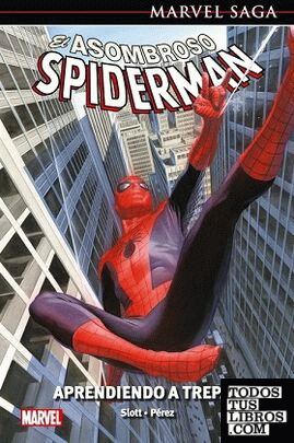 Reedición marvel saga el asombroso spiderman 45. aprendiendo a trepar