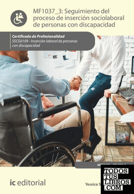 Seguimiento del proceso de inserción sociolaboral de personas con discapacidad. SSCG0109 - Inserción laboral de personas con discapacidad