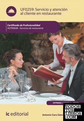 Servicio y atención al cliente en restaurante. HOTR0608 - Servicios de Restaurante