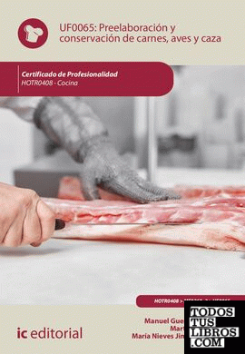 Preelaboración y conservación de carnes, aves y caza. HOTR0408 - Cocina