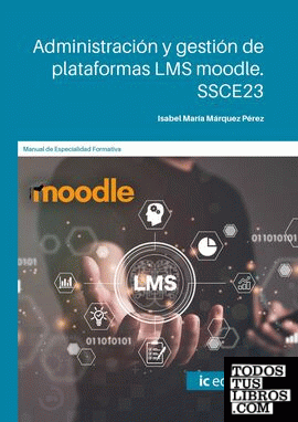 Administración y gestión de plataformas LMS moodle. SSCE23