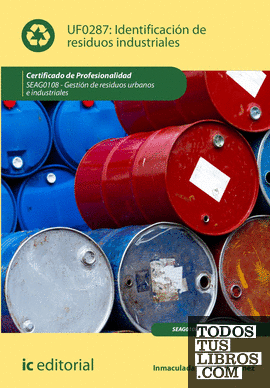 Identificación de residuos industriales. SEAG0108 - Gestión de residuos urbanos e industriales