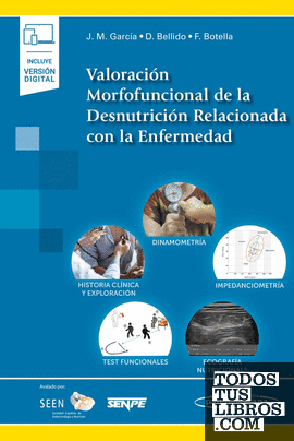 Valoración Morfofuncional de la Desnutrición Relacionada con la Enfermedad (+ e-book)