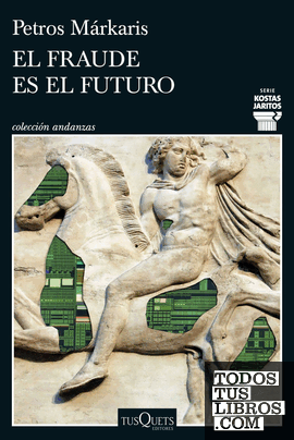 El fraude es el futuro (Serie Kostas Jaritos 17) El fraude es el futuro (Serie Kostas Jaritos 17)