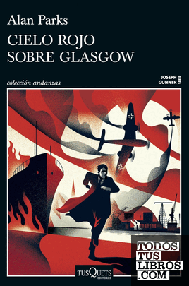 Cielo rojo sobre Glasgow (Serie Joseph Gunner 1) Cielo rojo sobre Glasgow (Serie Joseph Gunner 1)