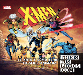 X-Men: Cómo se hizo la serie animada