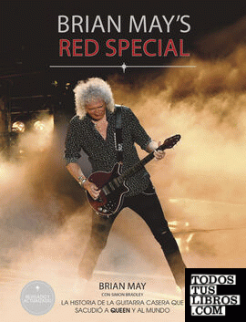 Brian May's red Special. La historia de la guitarra casera que sacudió a Queen y al mundo