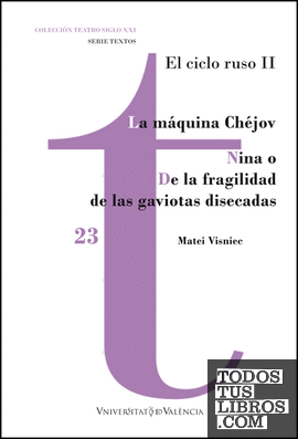La Máquina Chéjov / Nina o De la fragilidad de las gaviotas disecadas