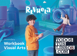 DA. Visual Arts. Workbook. 1 Secondary. Revuela