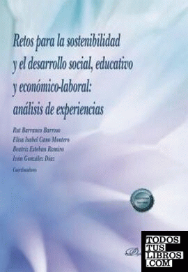 Retos para la sostenibilidad y el desarrollo social, educativo y económico-laboral: análisis de experiencias