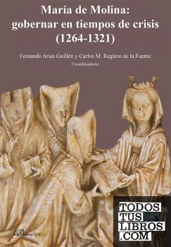 María de Molina: gobernar en tiempos de crisis (1264-1321)
