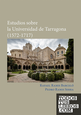 Estudios sobre la Universidad de Tarragona (1572-1717)