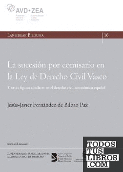 La sucesión por comisario en la Ley de Derecho Civil Vasco