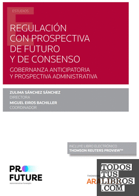 Regulación con prospectiva de futuro y de consenso (Papel + e-book)