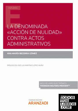 La denominada "acción de nulidad" contra actos administrativos (Papel + e-book)