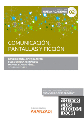 Comunicación, pantallas y ficción (Papel + e-book)