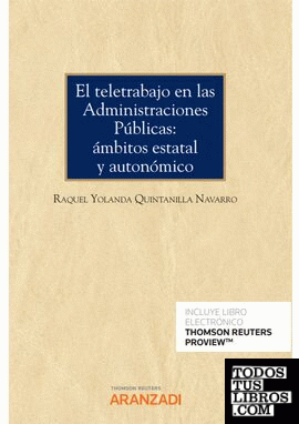 El teletrabajo en las administraciones públicas: ámbitos estatal y autonómico (Papel + e-book)