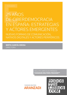 25 años de ciberdemocracia en España: Estrategias y actores emergentes  (Papel + e-book)