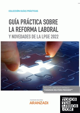 Guía práctica sobre la reforma laboral y novedades de la LPGE 2022 (Papel + e-book)