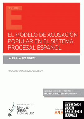 El modelo de acusación popular en el sistema procesal español (Papel + e-book)