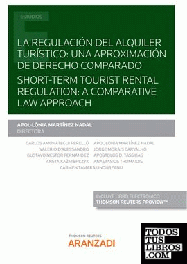 La regulación del alquiler turístico: una aproximación de Derecho comparado. Short-Term tourist rental regulation: a comparative law approach (Papel + e-book)