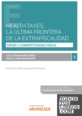 Health taxes: la última frontera de la extrafiscalidad (Papel + e-book)