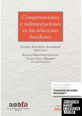Compensaciones e indemnizaciones en las relaciones familiares (Personalización Especial AEAFA Congreso) (Papel + e-book)