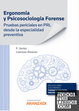 Ergonomía y Psicosociología Forense. Pruebas periciales en PRL desde la especialidad preventiva (Papel + e-book)