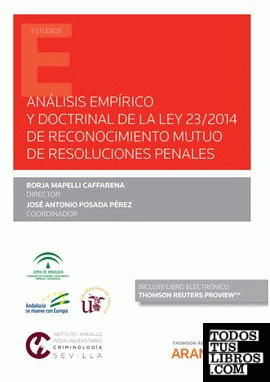 Análisis empírico y doctrinal de la Ley 23/2014 de reconocimiento mutuo de resoluciones penales (Papel + e-book)