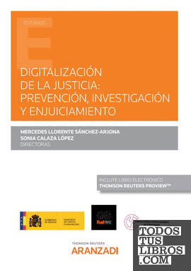 Digitalización de la Justicia: prevención, investigación y enjuiciamiento (Papel + e-book)