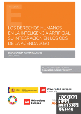 Los derechos humanos en la Inteligencia Artificial: su integración en los ODS de la Agenda 2030   (Papel + e-book)