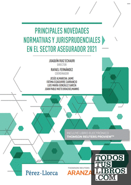 Principales novedades normativas y jurisprudenciales en el sector asegurador 2021 (Papel + e-book)