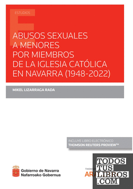 Abusos sexuales a menores por miembros de la Iglesia Católica en Navarra (1948-2022)  (Papel + e-book)
