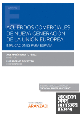 Acuerdos comerciales de nueva generación de la Unión Europea. Implicaciones para España (Papel + e-book)