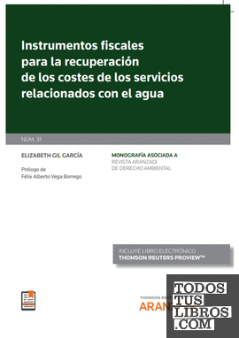 Instrumentos fiscales para la recuperación de los costes de los servicios relacionados con el agua (Papel + e-book)
