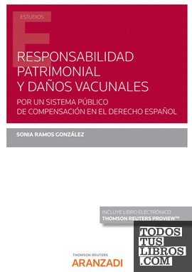 Responsabilidad patrimonial y daños vacunales. Por un sistema público de compensación en el Derecho español (Papel + e-book)