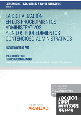 La digitalización en los procedimientos administrativos y en los procedimientos contencioso-administrativos-Cuadernos digitales. Derecho y Nuevas Tecnologías (Papel + e-book)
