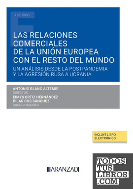 Las relaciones comerciales de la Unión Europea con el resto del mundo (Papel + e-book)