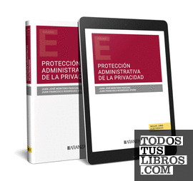 Protección administrativa de la privacidad (Papel + e-book)