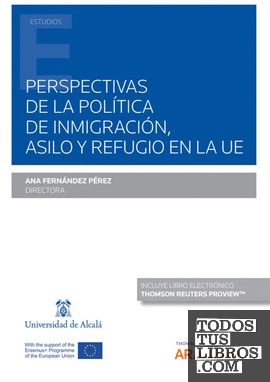 Perspectivas de la política de inmigración, asilo y refugio en la UE (Papel + e-book)