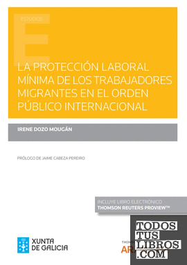 La protección laboral mínima de los trabajadores migrantes en el orden público internacional (Papel + e-book)