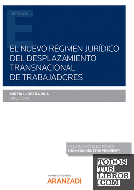 El nuevo régimen jurídico del desplazamiento transnacional de trabajadores (Papel + e-book)