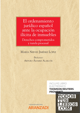El ordenamiento jurídico español ante la ocupación ilícita de inmuebles (Papel + e-book)