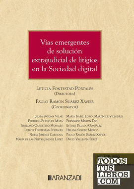 Vías emergentes de solución extrajudicial de litigios en la Sociedad digital (Papel + e-book)