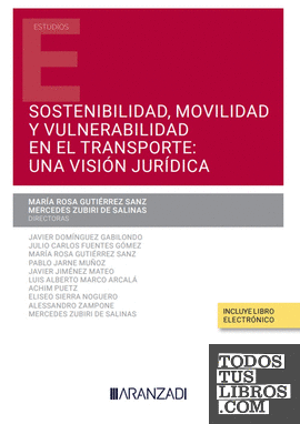 Sostenibilidad, movilidad y vulnerabilidad en el transporte: una visión jurídica (Papel + e-book)