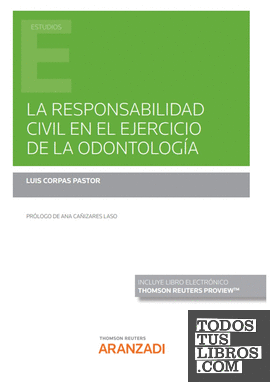 La responsabilidad civil en el ejercicio de la odontología (Papel + e-book)