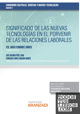 Significado de las nuevas tecnologías en el porvenir de las relaciones laborales (Papel + e-book)